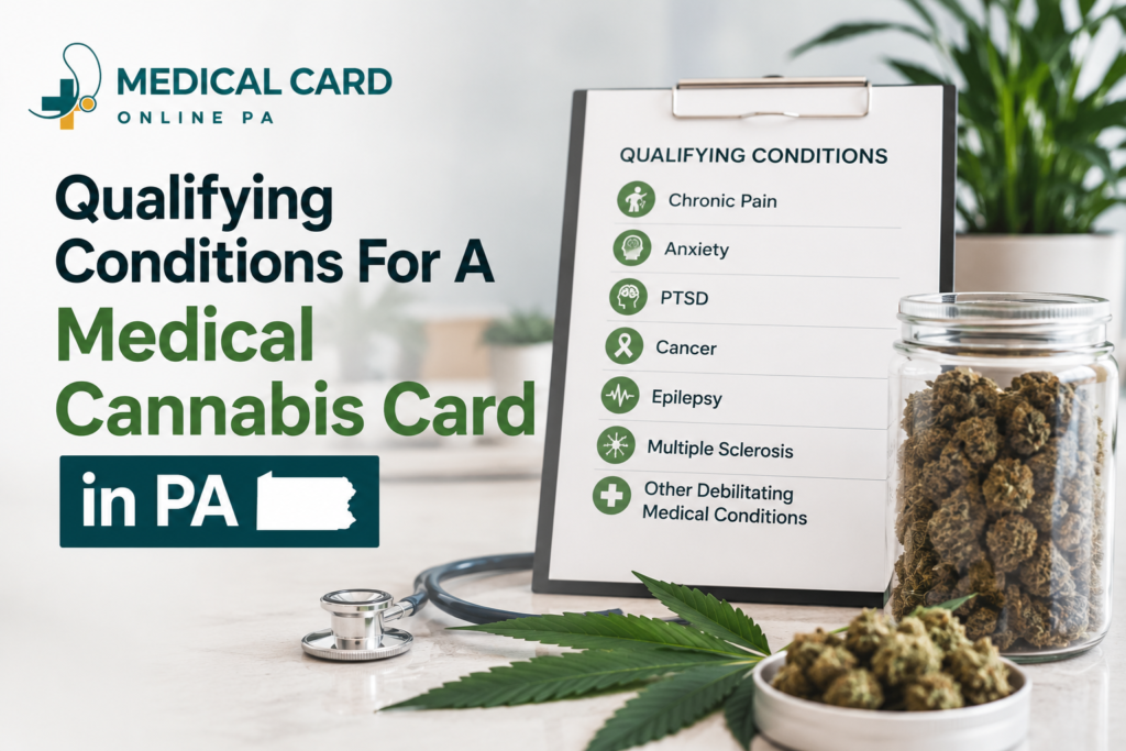 Qualifying Conditions For A Medical Cannabis Card in PA